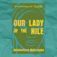 Our Lady of the Nile by Scholastique Mukasonga, Rwanda