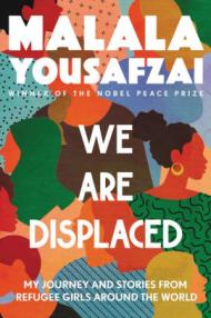 Book cover for 'We Are Displaced' by Malala Yousafzai