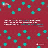 1 in 5 women refugees experience sexual violence — this is unacceptable. Be a part of the change this #WorldRefugeeDay