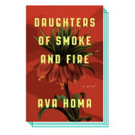 Daughters of Smoke and Fire by Ava Homa