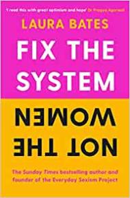 Fix the System Not the Women