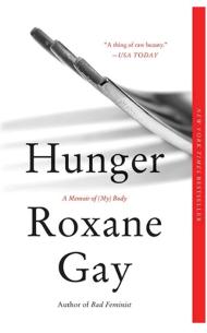 The book cover of Hunger: A Memoir of (My) Body by Roxanne Gay