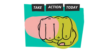 Illustration of a fist with the words "Take Action Today"