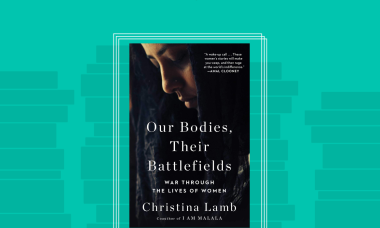 Our Bodies, Their Battlefields: War Through the Lives of Women